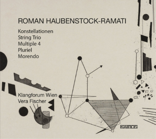 Roman Haubenstock-Ramati: Konstellationen/String Trio/...