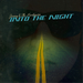 Into the Night