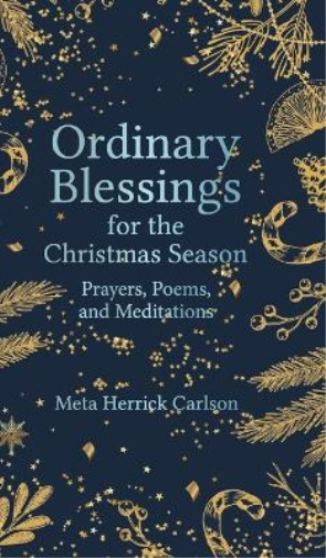 Ordinary Blessings for the Christmas Season