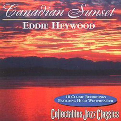 Canadian Sunset: 16 CLASSIC RECORDINGS FGEATURING HUGO WINTERHALTER