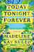 Today Tonight Forever