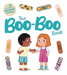 The Boo Boo Book (Teach kids how to deal with cuts and grazes