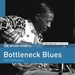 The Rough Guide to Bottleneck Blues