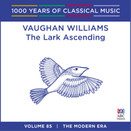 Vaughan Williams: The Lark Ascending: The Modern Era - Volume 85