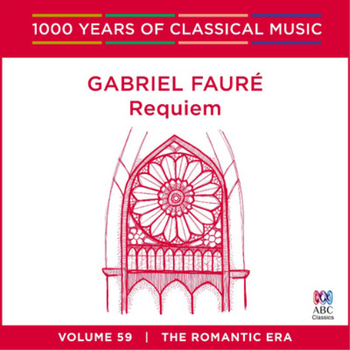Gabriel Faure: Requiem: The Romantic Era - Volume 59