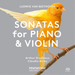 Ludwig Van Beethoven: Sonatas for Piano & Violin