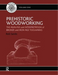 Prehistoric Woodworking