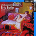 Orchestral Music of Eric Satie