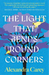 The Light That Bends Round Corners