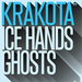 Ice Hands/Ghosts