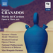 Enrique Granados: María Del Carmen: Opera in Three Acts