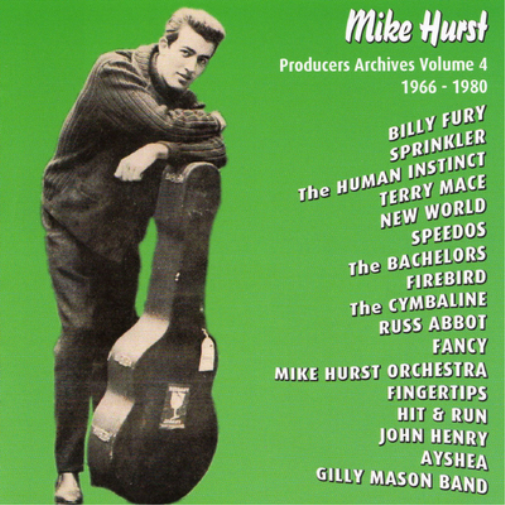 Mike Hurst: Producers Archives 1966 - 1980 - Volume 4