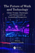 The Future of Work and Technology