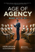 Age of Agency