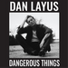 Dangerous Things