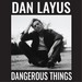 Dangerous Things