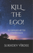 Kill The Ego!