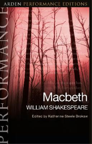 Macbeth: Arden Performance Editions