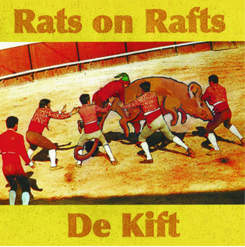 Rats On Rafts/De Kift