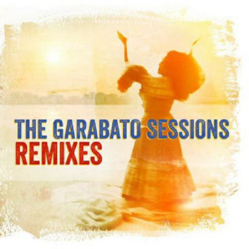 The Garabato Sessions: Remixes