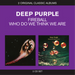 Classic Albums: Fireball/Who Do We Think We Are