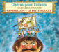 Operas Pour Enfants: Cendrillon - Le Petit Poucet