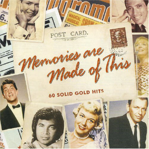 Memories Are Made of This: 60 Solid Gold Hits