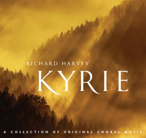 Richard Harvey: Kyrie: A Collection of Original Choral Music