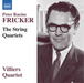 Peter Racine Fricker: The String Quartets