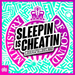 Sleepin' Is Cheatin'