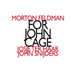 Morton Feldman: For John Cage