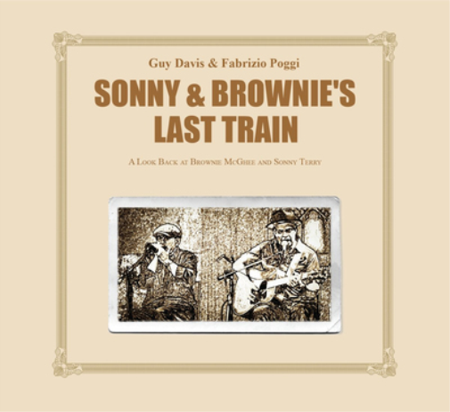 Sonny & Brownie's Last Train: A Look Back at Brownie McGhee and Sonny Terry