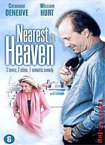 NEAREST TO HEAVEN ( REGION 2 ) { IMPORT } starring Catherine Deneuve & William Hurt