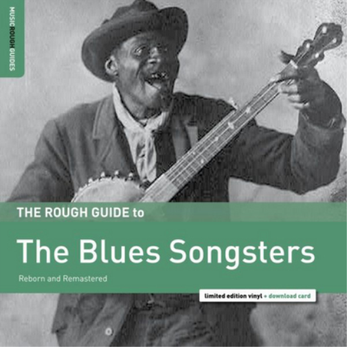 The Rough Guide to the Blues Songsters: Reborn and Remastered
