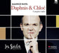 Maurice Ravel: Daphnis & Chloé: Complete Ballet