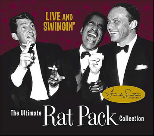 Live and Swingin': The Ultimate Rat Pack Collection