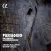 Passaggio: Eine Barocke Alpenuberquerung