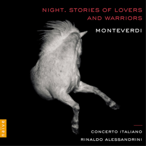 Monteverdi: Night. Stories of Lovers and Warriors