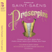 Camille Saint-Saëns: Proserpine