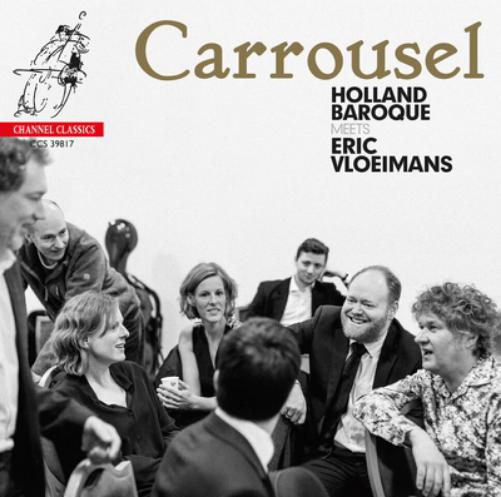Carrousel: Holland Baroque Meets Eric Vloeimans