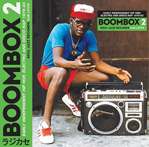 Boombox 2: Early Independent Hip Hop, Electro and Disco Rap 1979-83