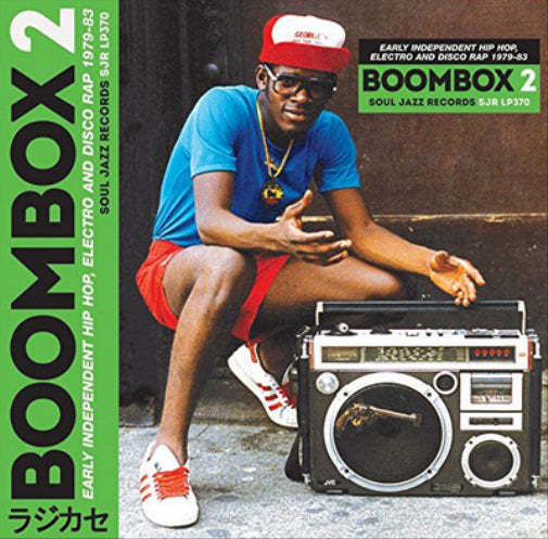 Boombox 2: Early Independent Hip Hop, Electro and Disco Rap 1979-83