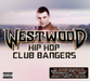 Westwood Hip Hop Club Bangers