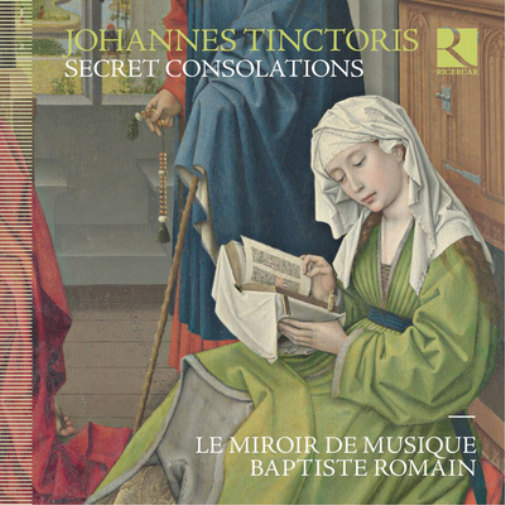 Johannes Tinctoris: Secret Consolations