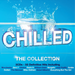 Chilled - The Collection
