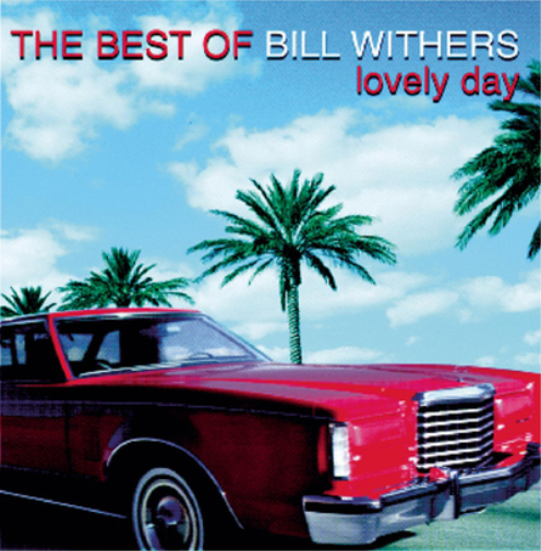 The Best of Bill Withers: Lovely Day