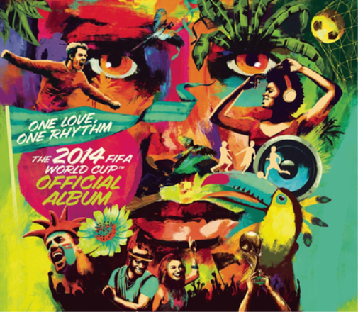 One Love, One Rhythm: The 2014 FIFA World Cup Official Album