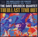 The Dave Brubeck Quartet: Their Last Time Out