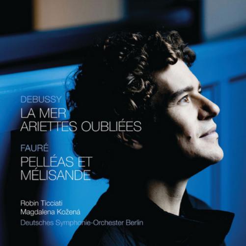 Debussy: La Mer/Ariettes Oubliées/Fauré: Pelléas Et Mélisande