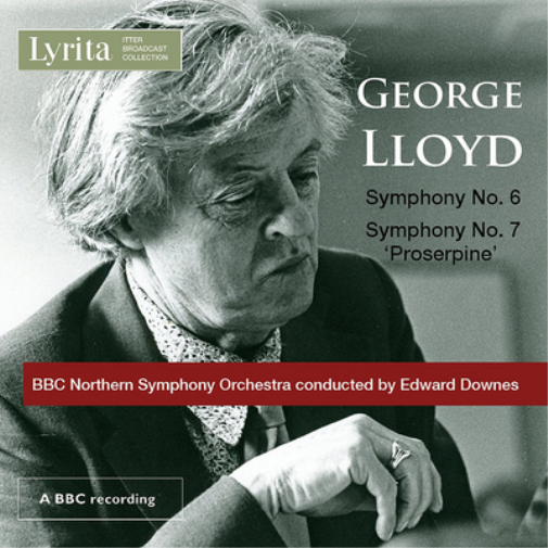 George Lloyd: Symphony No. 6/Symphony No. 7 'Proserpine'